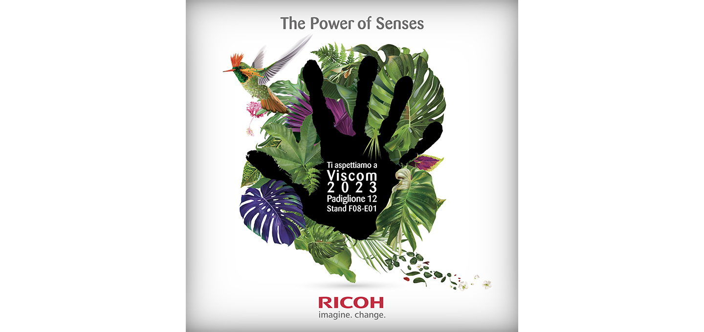 Ricoh Italia porta a Viscom “THE POWER OF SENSES”